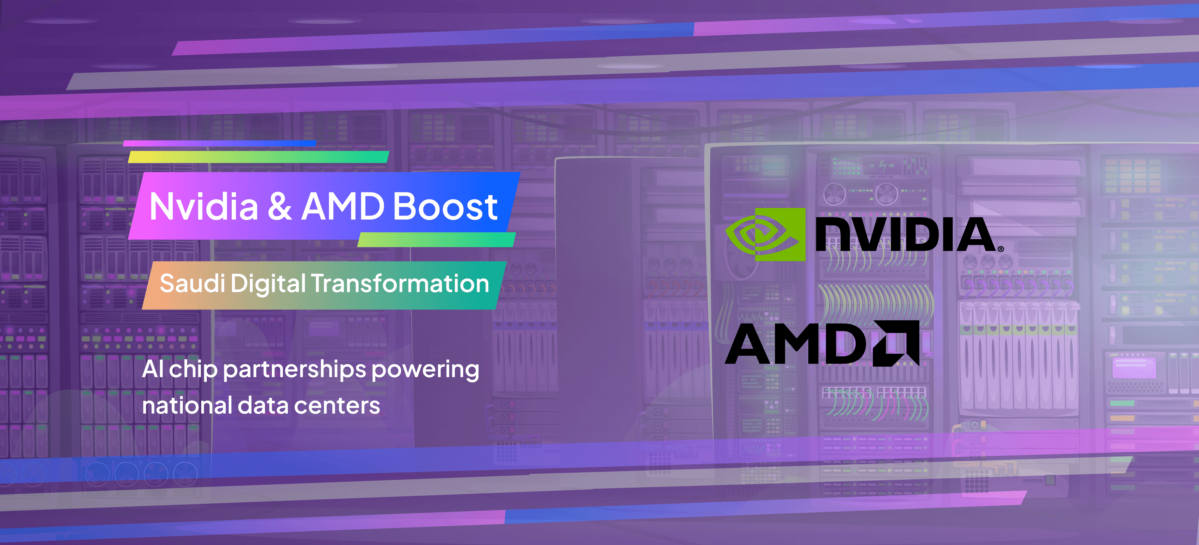 Nvidia and AMD Partner with Saudi Arabia to Supply Advanced AI Chips