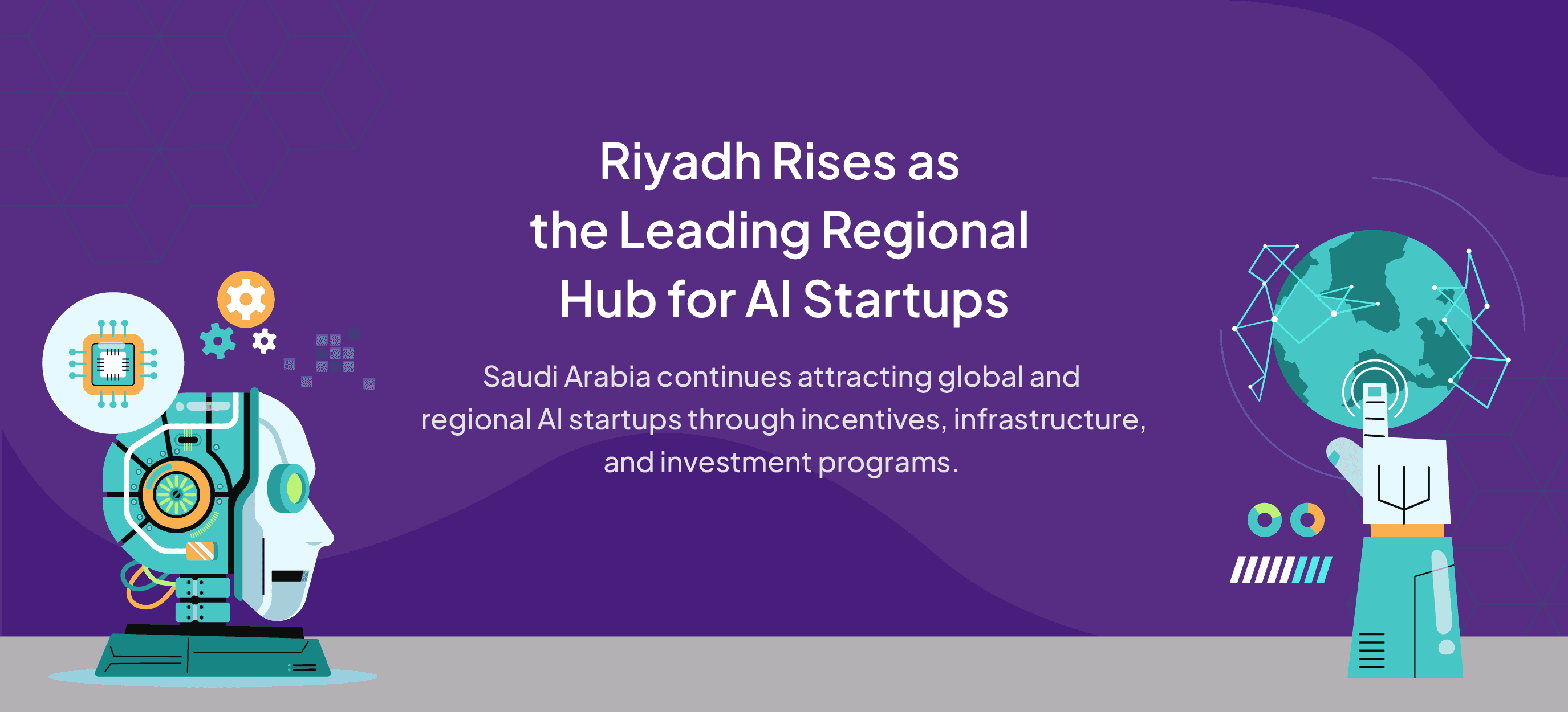 Riyadh Rises as the Leading Regional Hub for AI Startups 